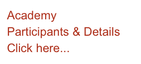 Academy
Participants & Details
Click here...